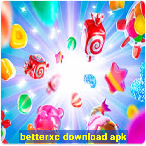 betterxc download apk